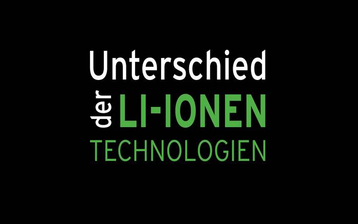 Wie unterscheiden sich die Lithium-Ionen-Technologien?